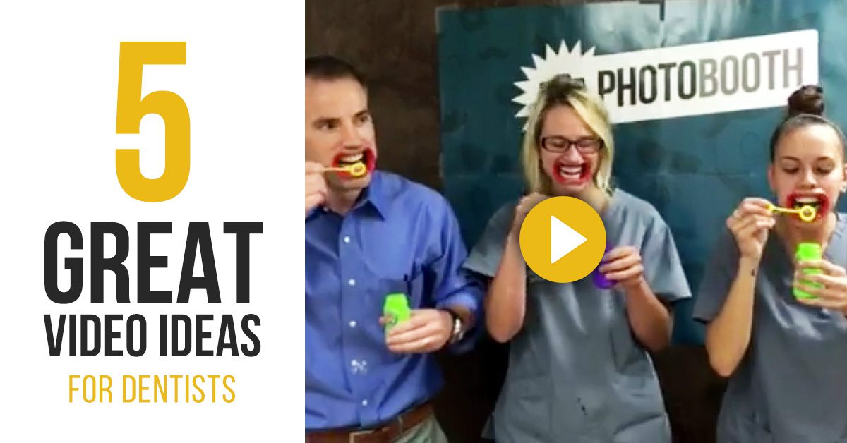 5 Great Video Ideas for Dentists