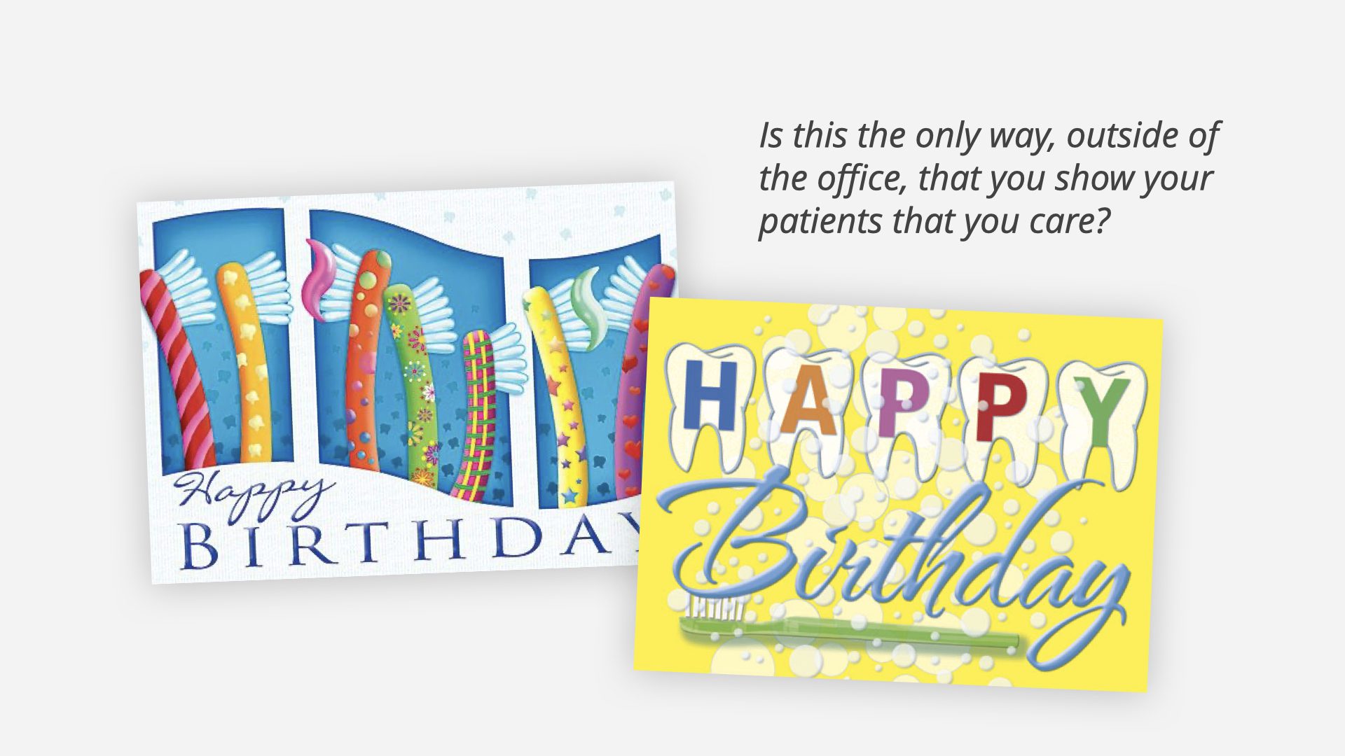 marketing for dental practices - liking happy bday