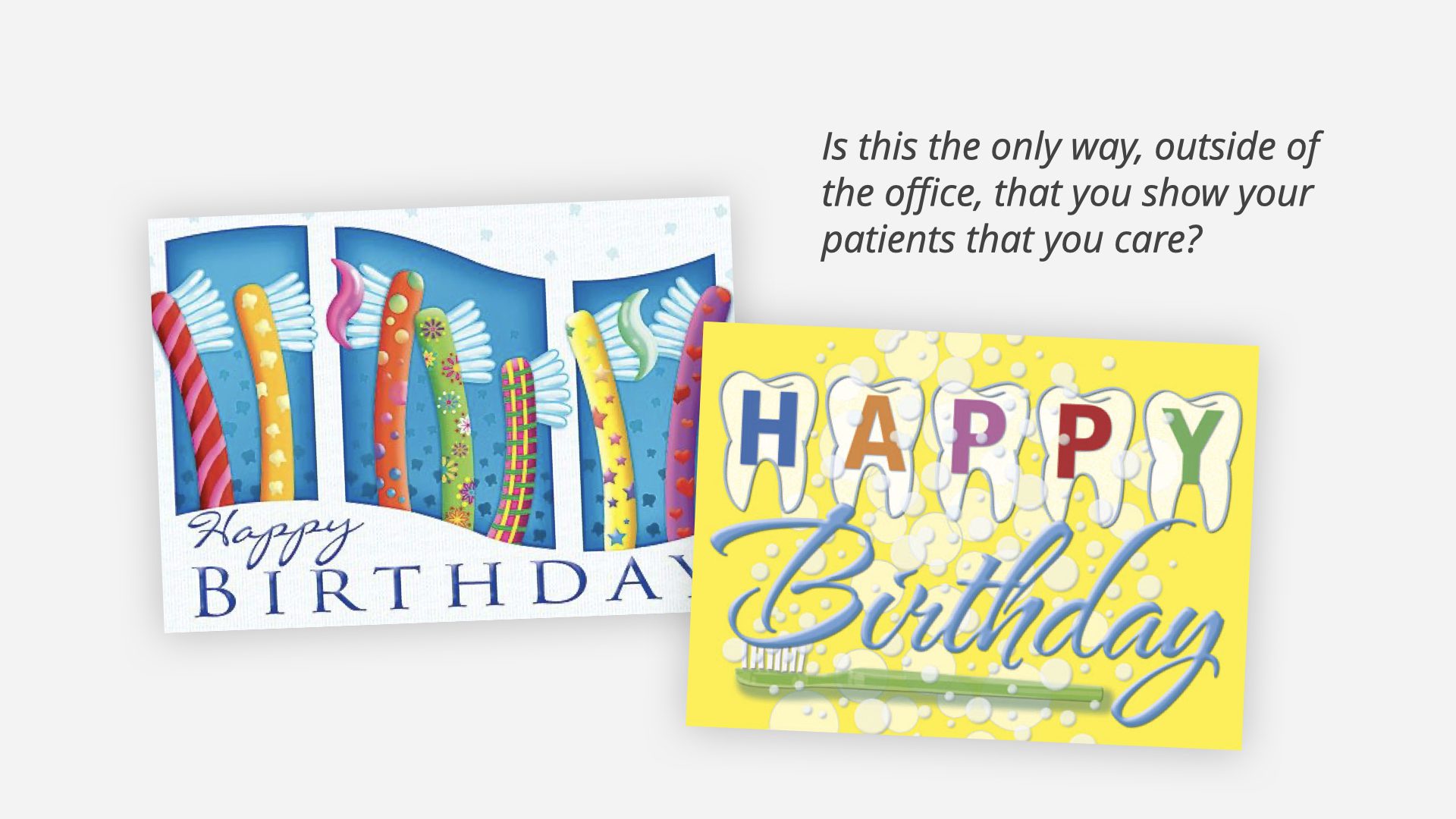 marketing for dental practices - liking happy bday